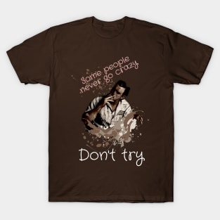 Don t Try T-Shirt